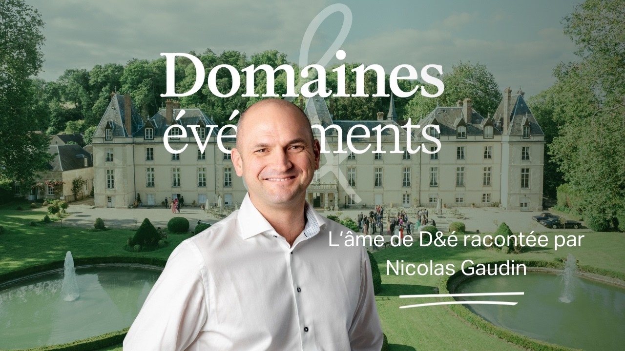 Domaines & événements et le Château d’Aveny : une histoire de passion et de patrimoine