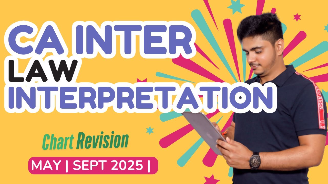 CA Inter | Law | Interpretation of Statutes | Chart Revison | May 25 | Sep 25 | CA Abhishek Bansal