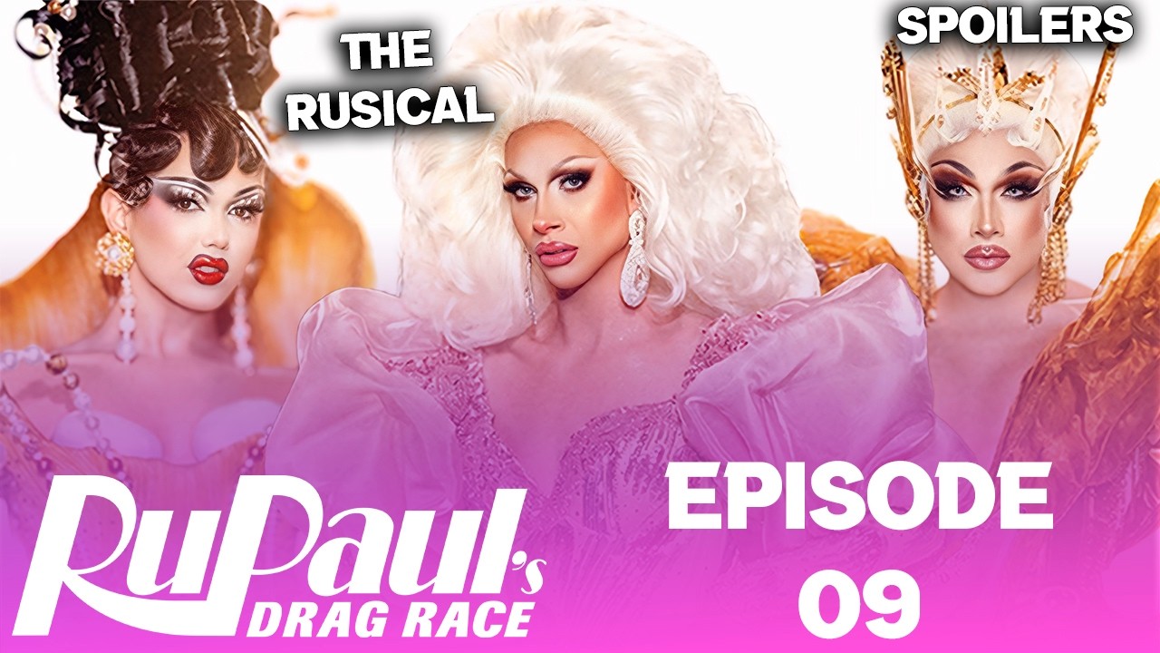 Season 18 *EPISODE 09* Spoilers - RuPaul's Drag Race (TOP, BOTTOM & ELIMINATION)