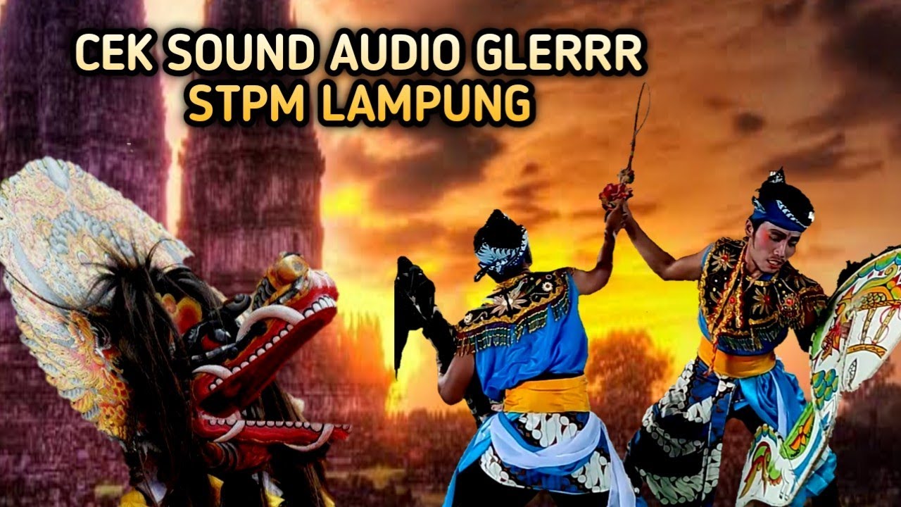 CEK SOUND GLERRR //STPM LAMPUNG