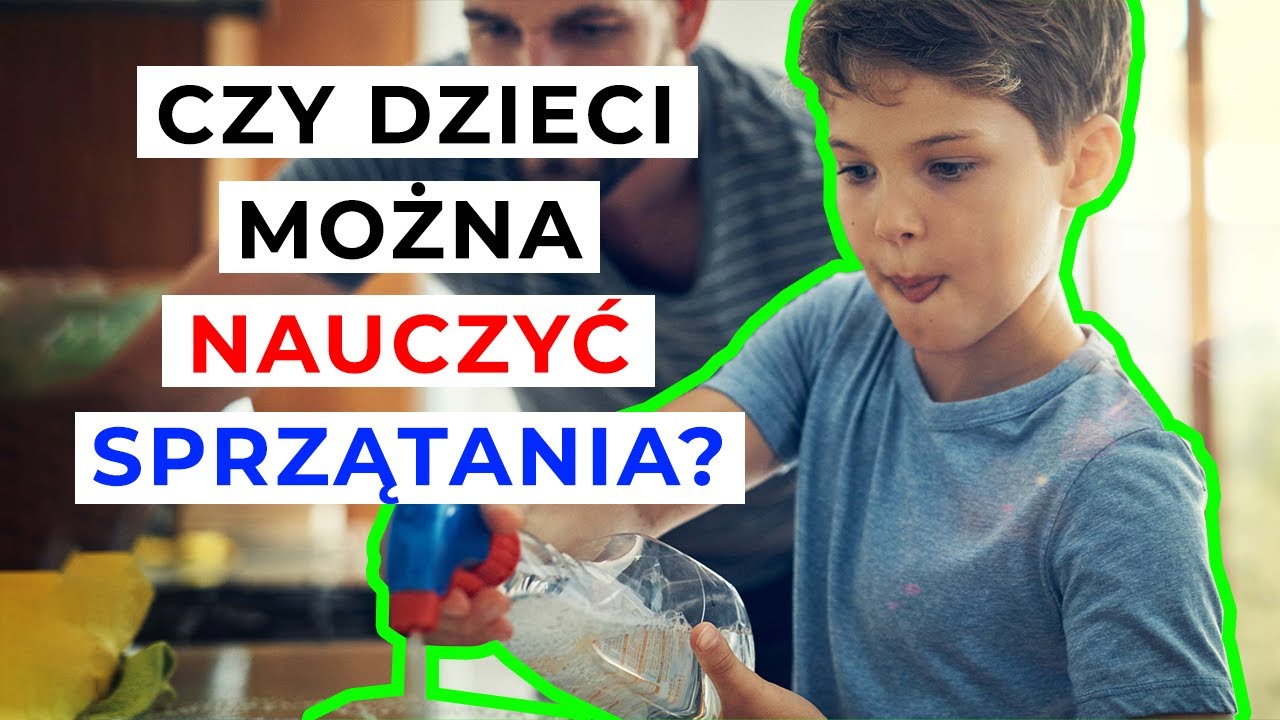 Zastosuj tych 5 ZASAD by nauczyć dzieci sprzątania