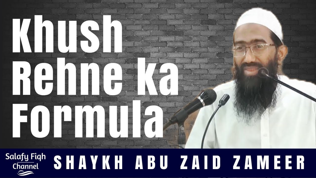 Khush Rehne Ka Formula | خوش رہنے کا نسخہ | Abu Zaid Zameer