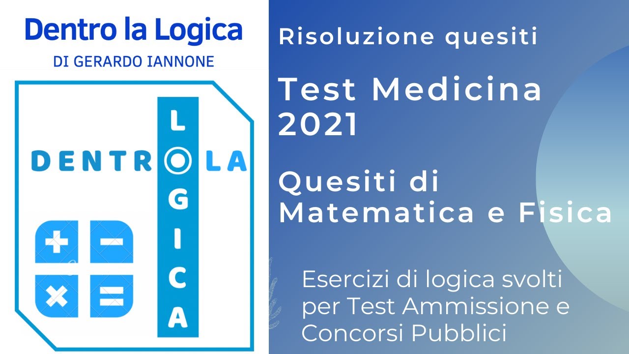 Test Medicina 2021: risoluzione dei quesiti di matematica e fisica