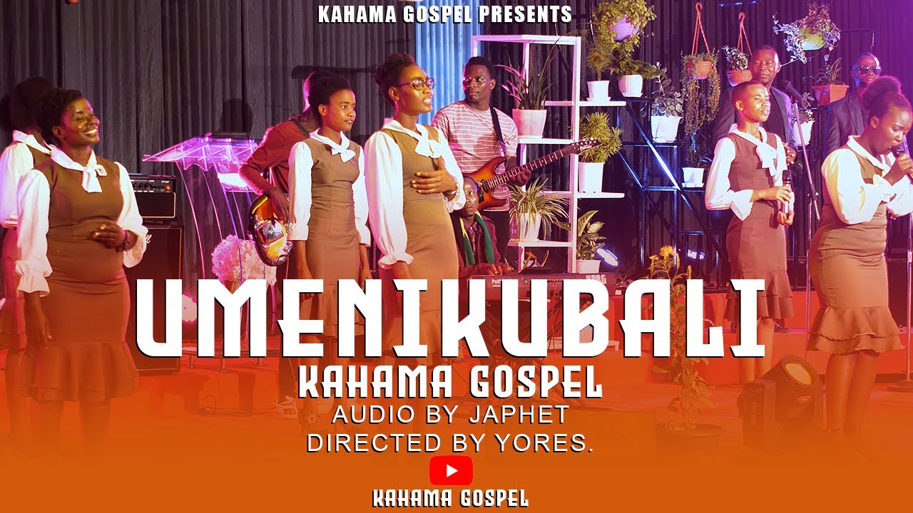 KAHAMA GOSPEL-  UMENIKUBALI(Official music video)dir yoress
