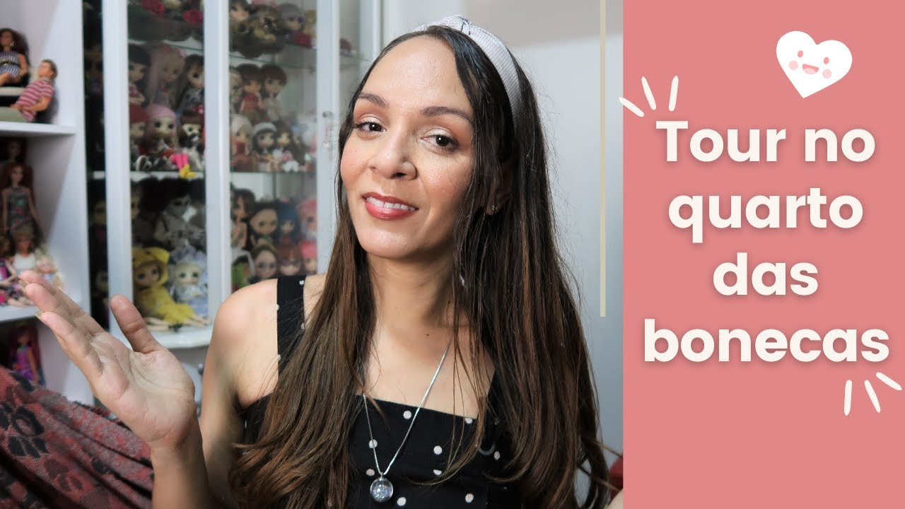 TOUR PELO QUARTO DAS BONECAS - COLECIONADORA ADULTA