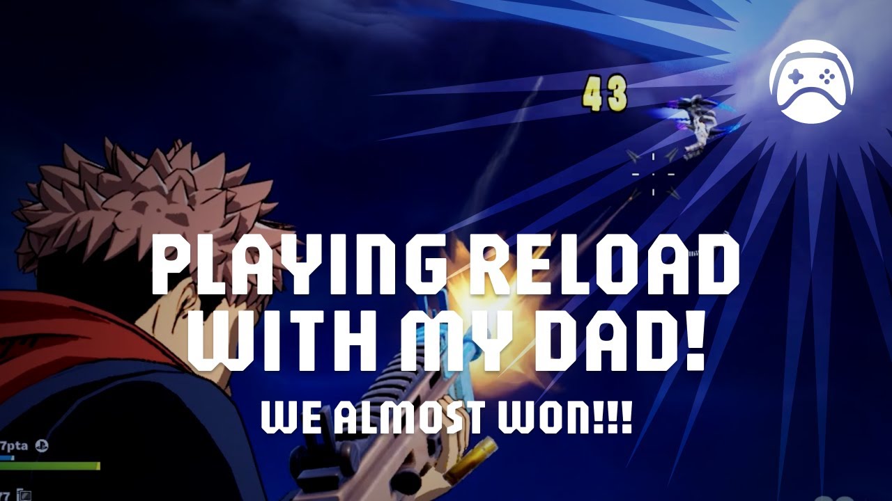 Playing Fortnite Reload With My Dad… We Almost Won 😮