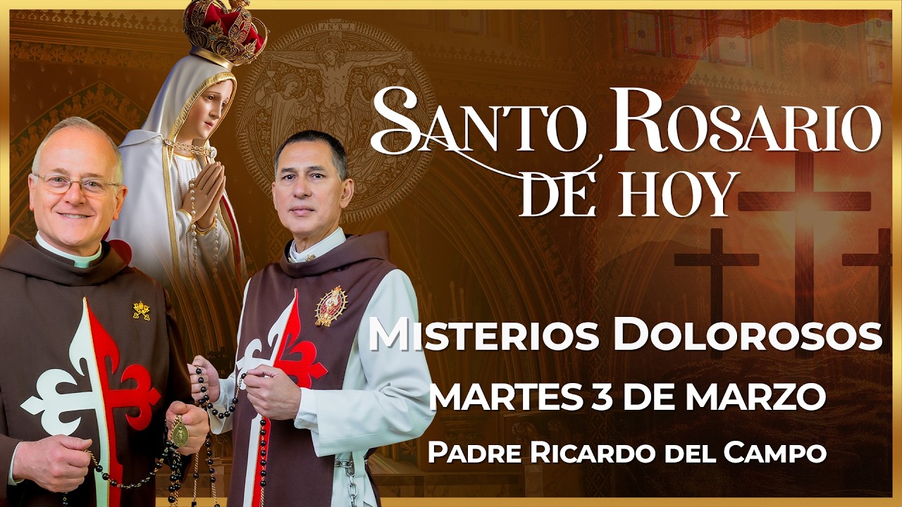 Santo Rosario de Hoy | Martes 3 de Marzo - Misterios Dolorosos #rosario #santorosario