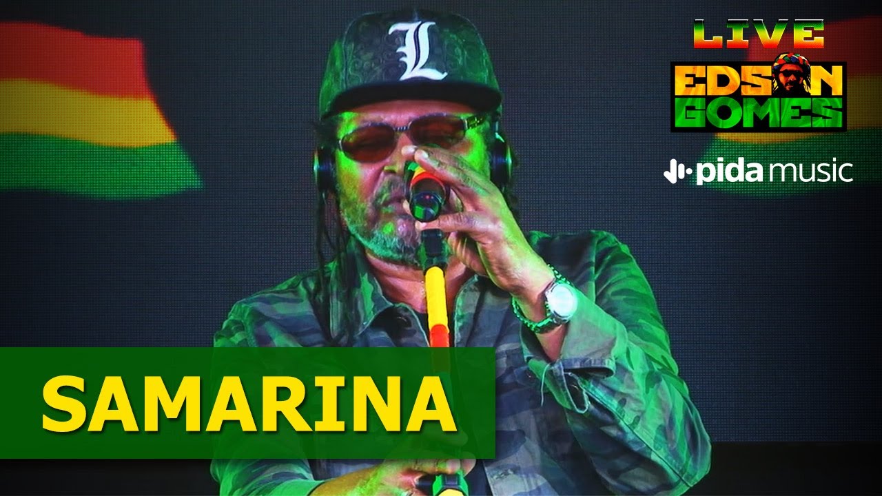 Edson Gomes - Samarina - LIVE EDSON GOMES