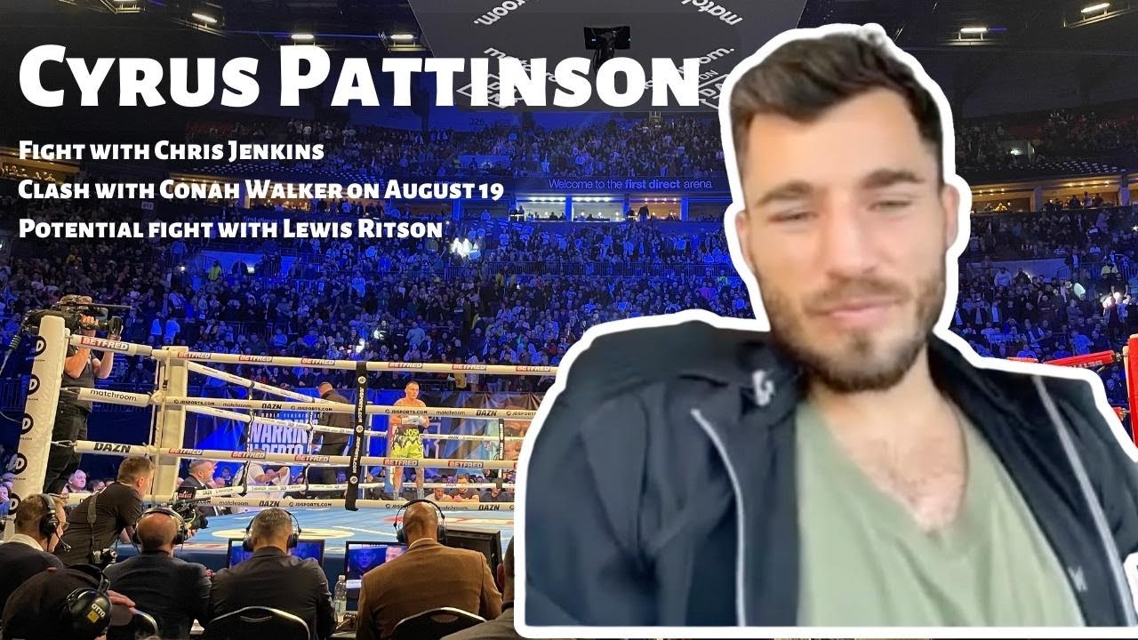 Cyrus Pattinson HONEST on CLASH with Conah Walker & POTENTIAL all Newcastle fight vs Lewis Ritson!