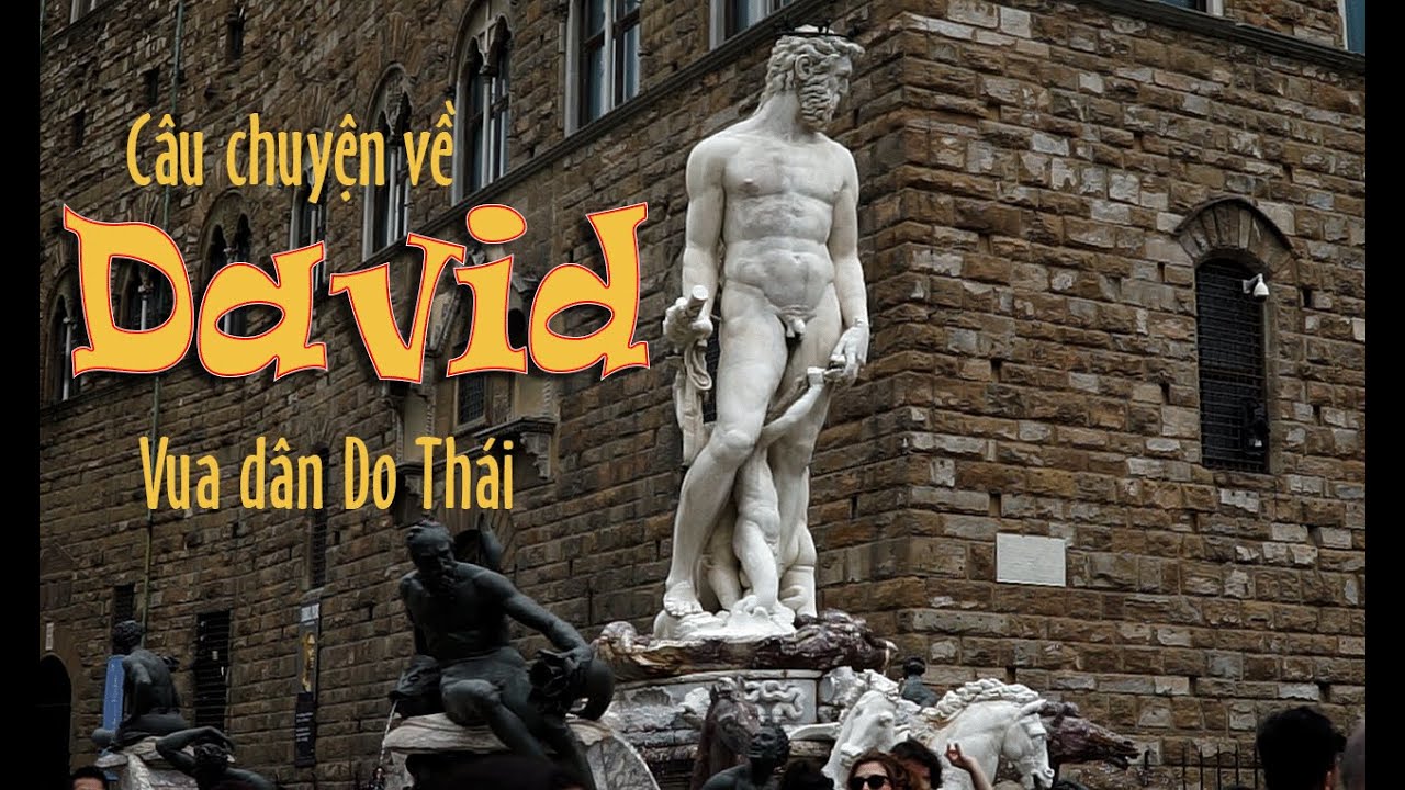 Du lịch Florence nước Ý, bức tượng  nổi tiếng David vua dân Do Thái