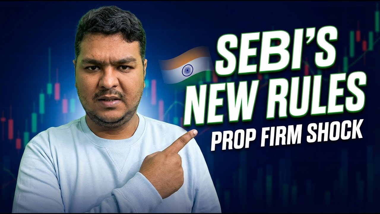 What You Need to Know About Indian Prop Firms and SEBI Regulations NOW