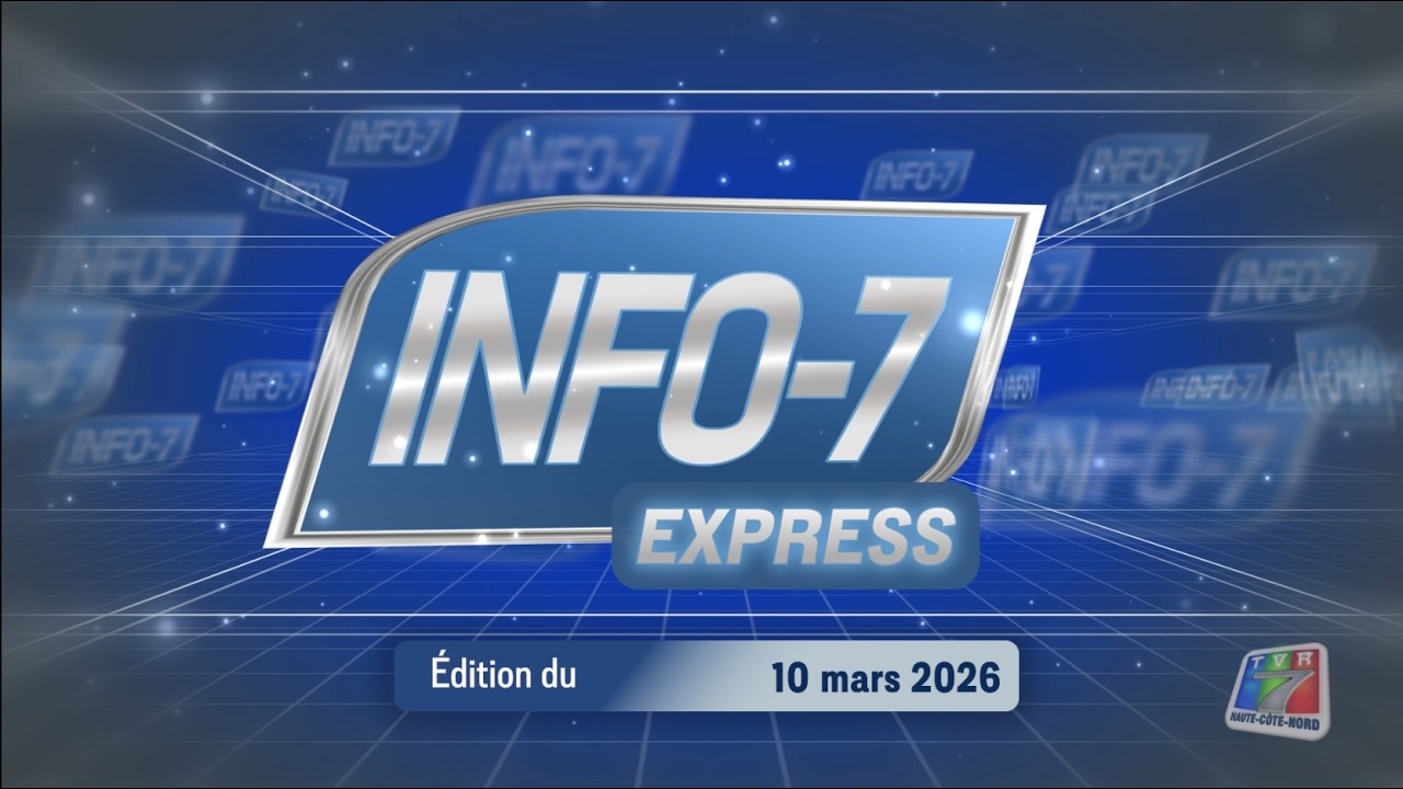 Info-7 express du 10 mars 2026