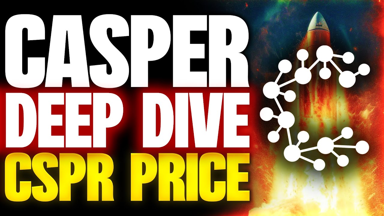 HUGE CSPR NEWS | CASPER NETWORK DEEP DIVE | CSPR 50X POTENTIAL