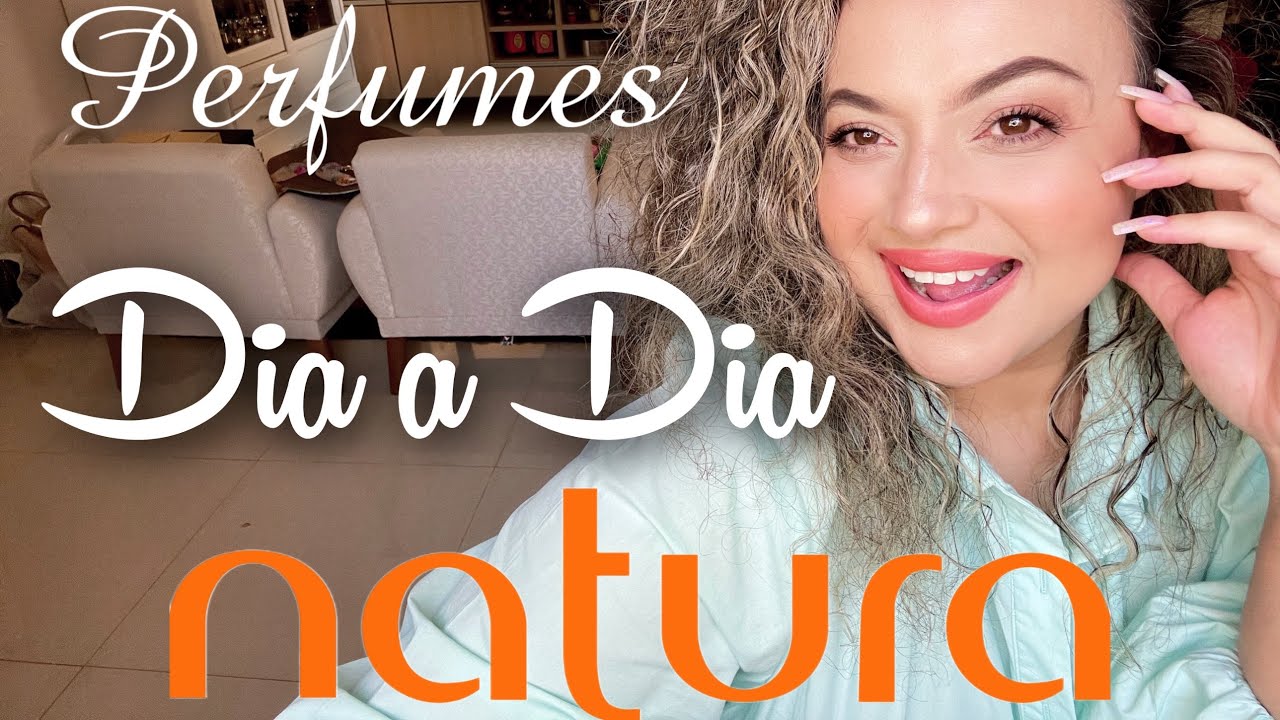 Perfumes Natura para o seu dia a dia