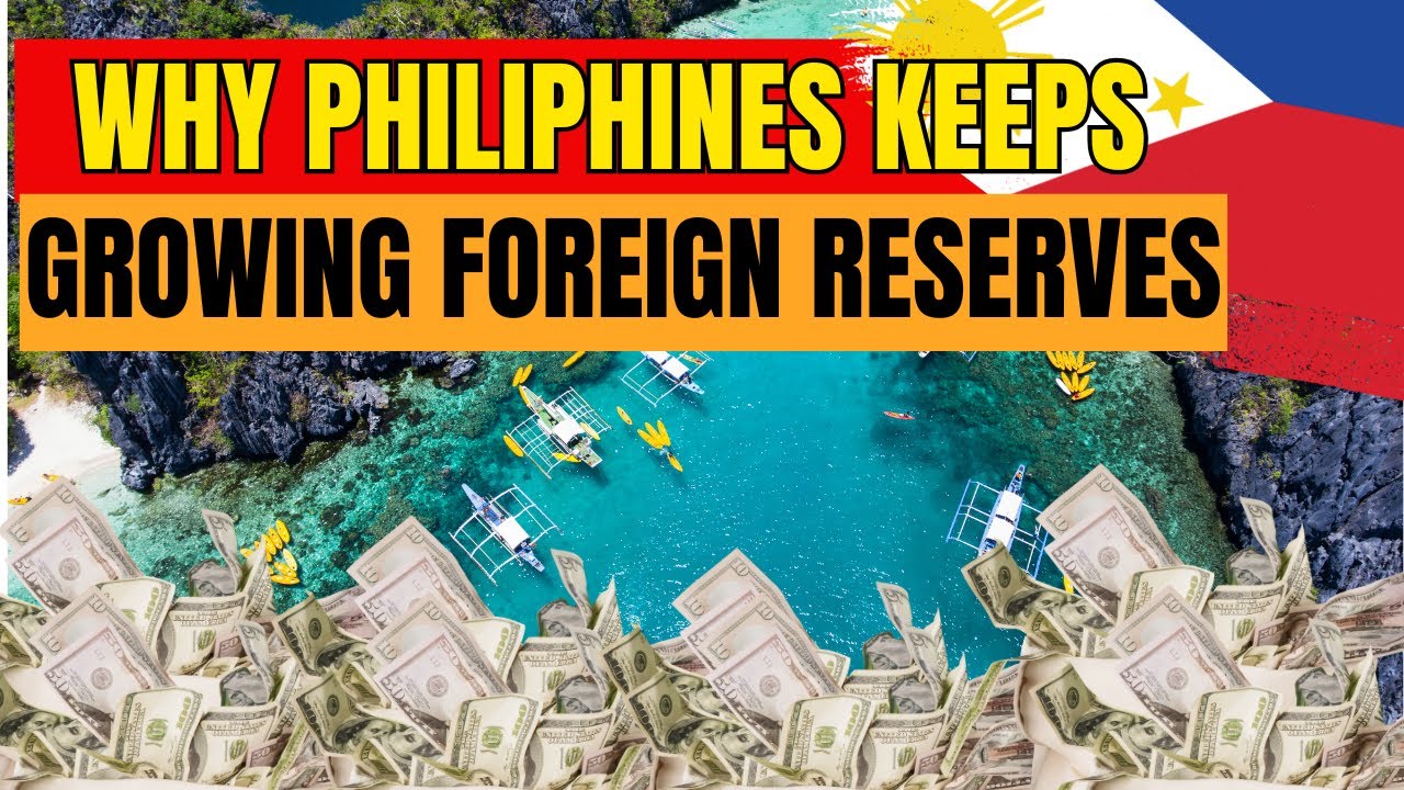 How the Philippines Built Up Huge Foreign Currency Reserves? Can It Secure Future Economic Strength?