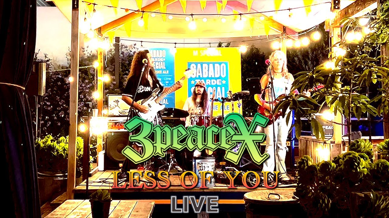 3peaceX - Less Of You [LIVE] M SPECIAL BREWING COMPANY GOLETA, CA