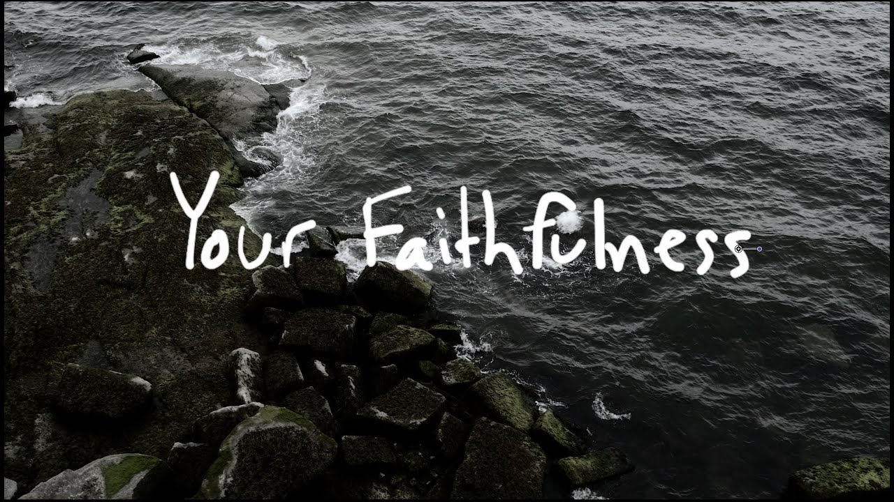 Your Faithfulness | Brian Doerksen | Official Lyric Video