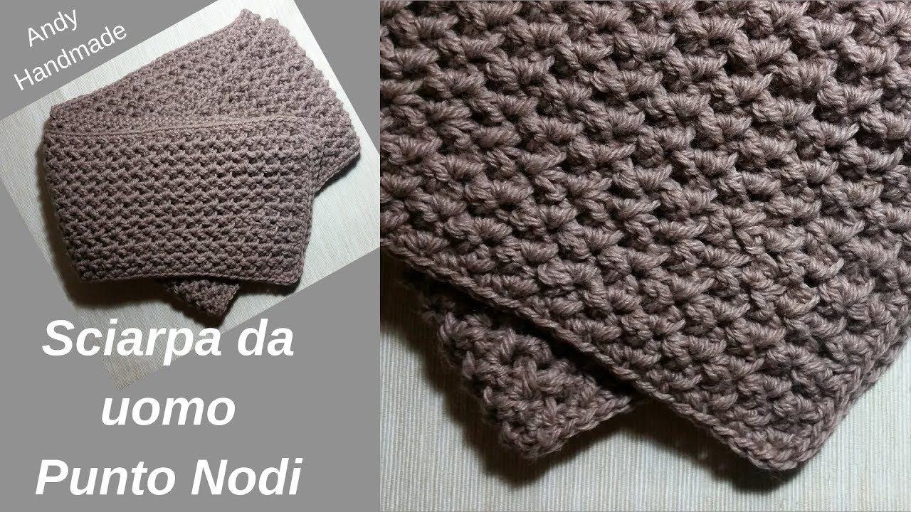 Sciarpa da uomo Punto Nodi  - uncinetto facile