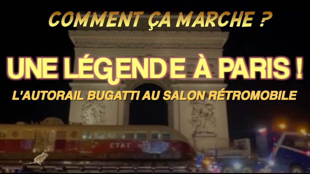 L'AUTORAIL BUGATTI AU SALON RÉTROMOBILE !