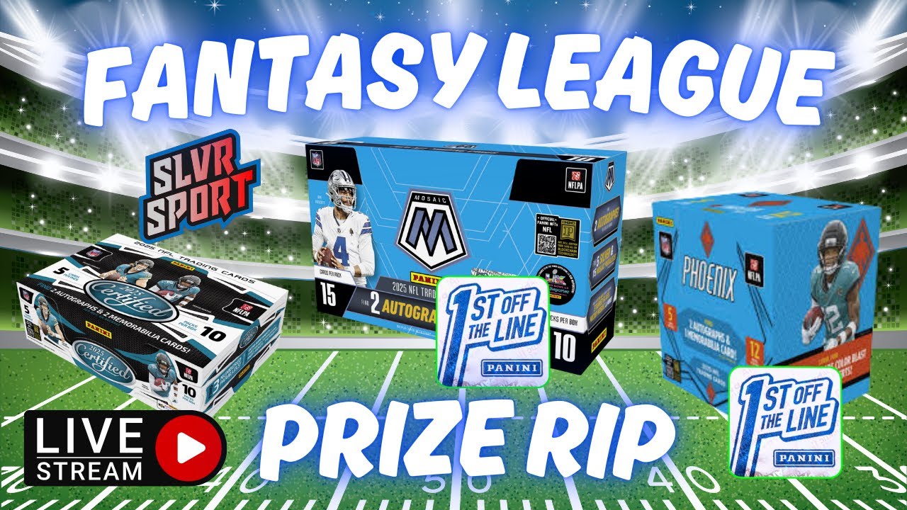 LIVE - 2025 FANTASY LEAGUE PRIZE RIP - 2025 Phoenix FOTL (X3), 2025 Mosaic FOTL (X3) and Certified