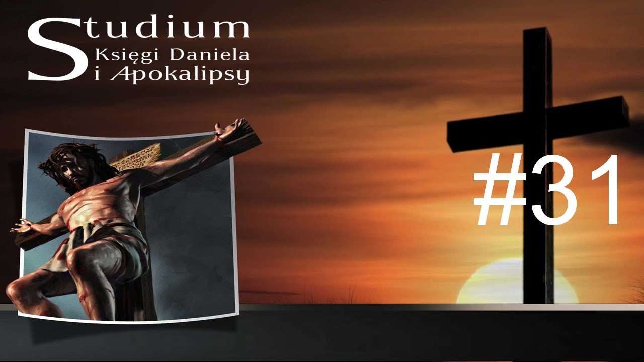Studium Księgi Daniela i Apokalipsy - Cz 31 - Ofiara Chrystusa