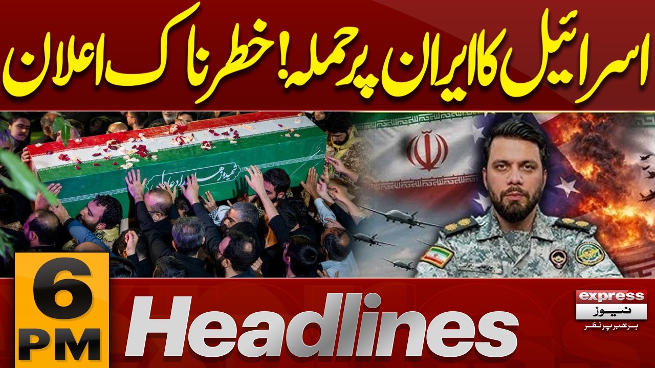 Israel Launches New Attack on Iran? | Iran US War - Iran-US talks | 6PM Headlines | Pakistan News