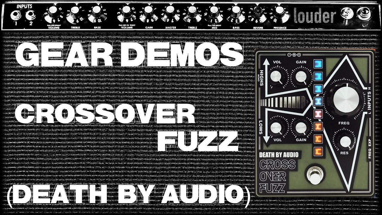 Death by Audio // Crossover Fuzz // Demo (no talking)