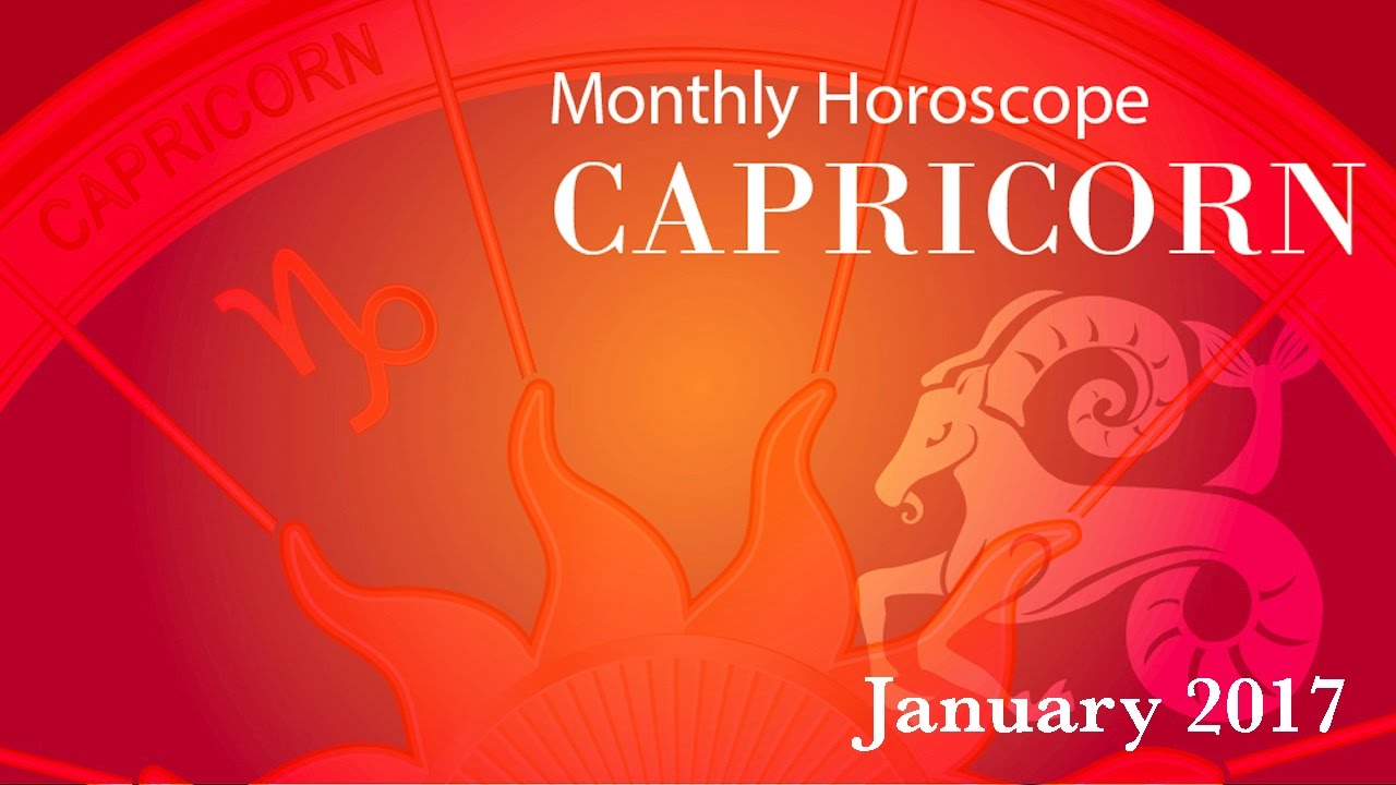 Capricorn Horoscope - January Monthly Horoscope 2017