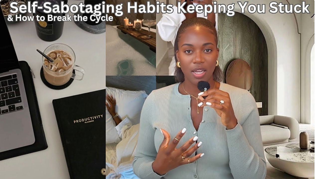 15 Self-Sabotaging Habits Keeping You Stuck (and How to Break the Cycle)
