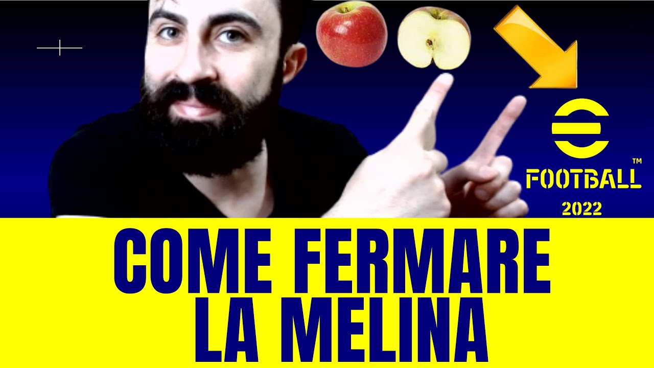 EFOOTBALL 2022 - COME FERMARE LA MELINA