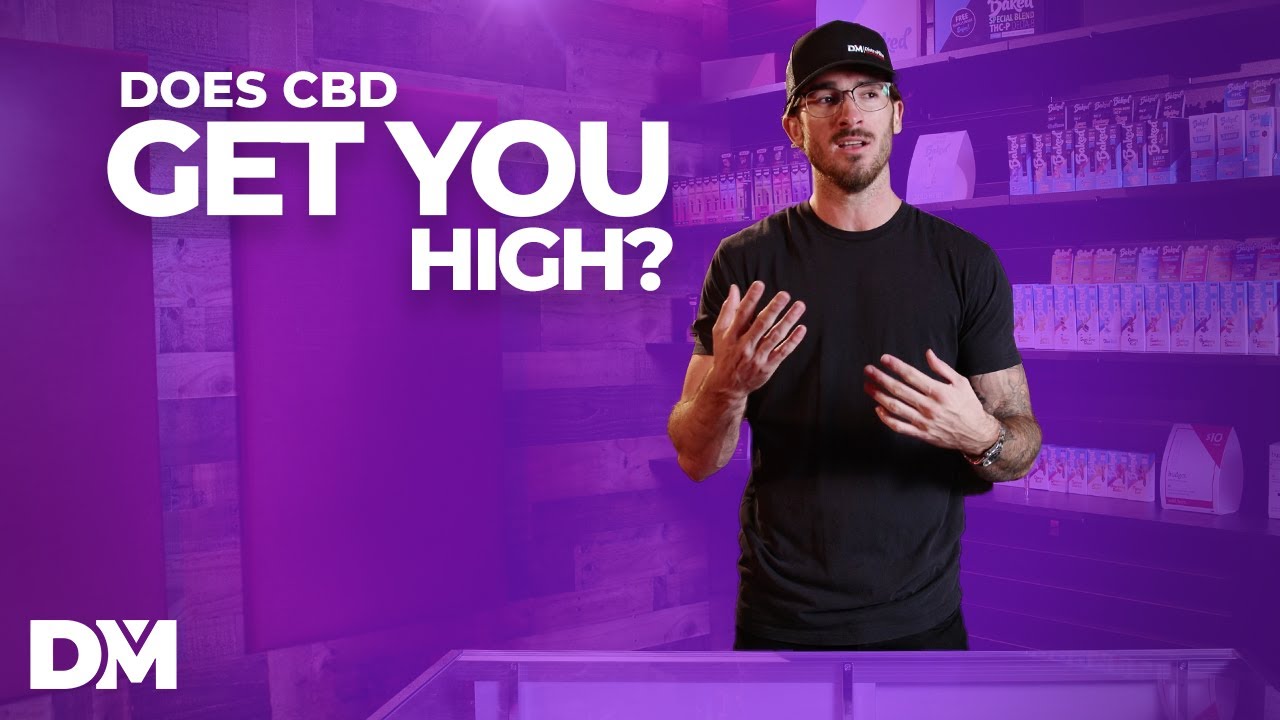 Does CBD Get You High? - DistroMike