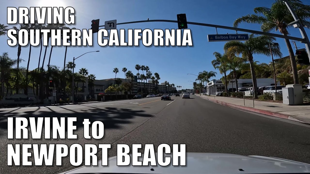 🚗Driving IRVINE to NEWPORT BEACH, CALIFORNIA