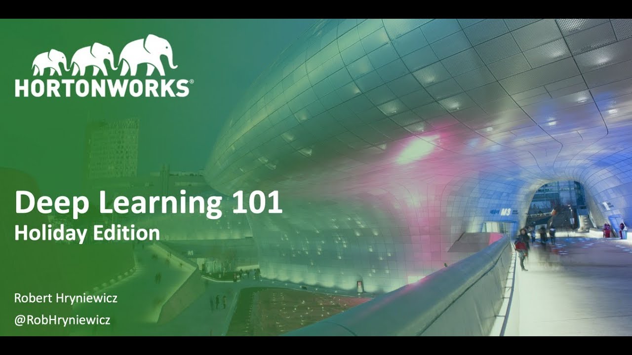 Deep Learning 101 - Holiday Edition
