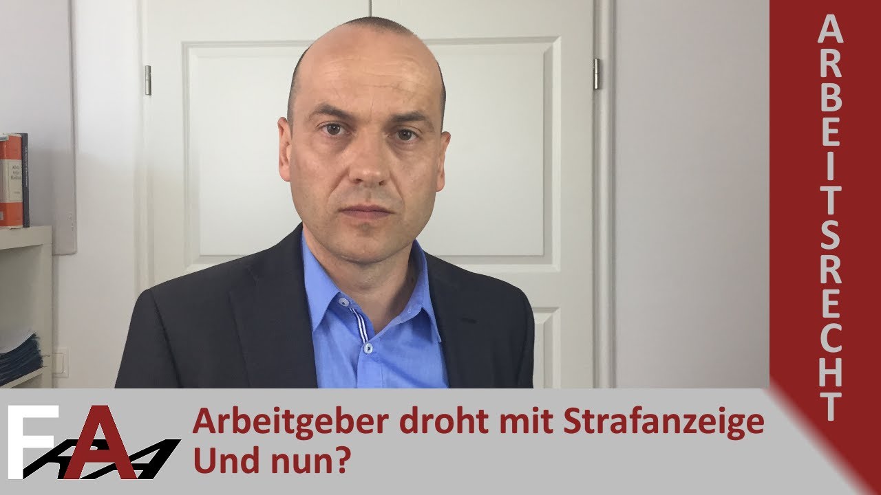 Arbeitgeber droht mit Strafanzeige - Und nun? I Fachanwalt Bredereck