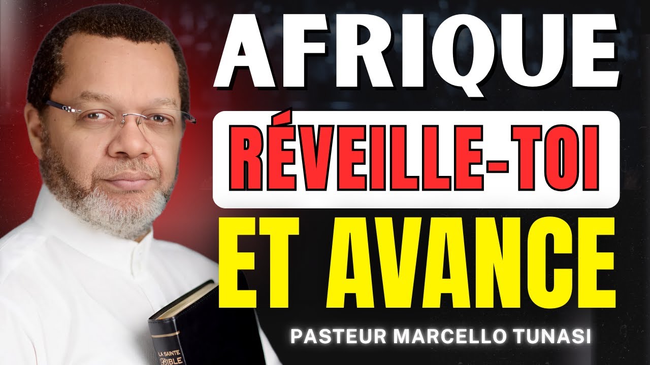 Afrique, tu n’es pas maudite : c’est ton tour d’impacter les nations | Pasteur Marcello Tunasi