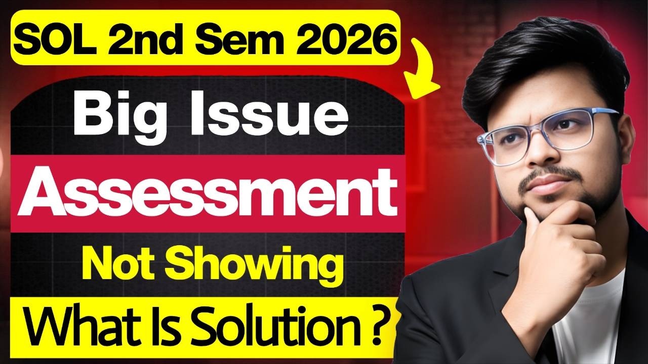 🚨 Big Issue! DU SOL 2nd Semester 2026: Internal Assessment Not Showing | What Is Solution? 😨