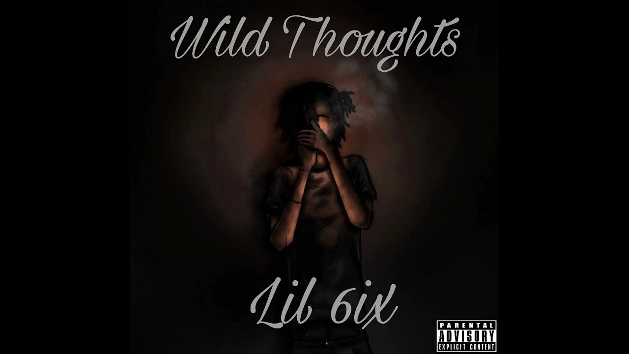 Lil 6ix - Wild Thoughts (Official Audio)
