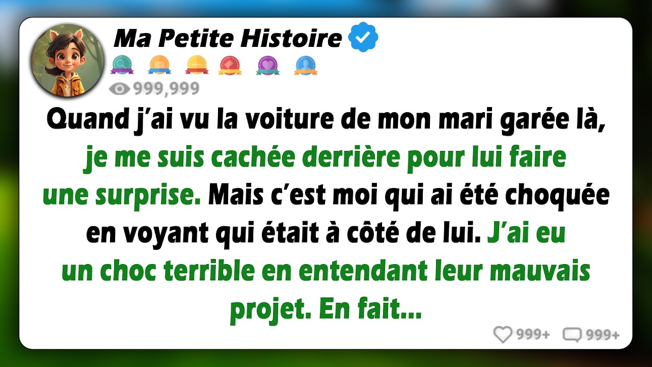 J’ai vu la voiture de mon mari garée là. Je me suis cachée derrière pour lui faire une surprise...