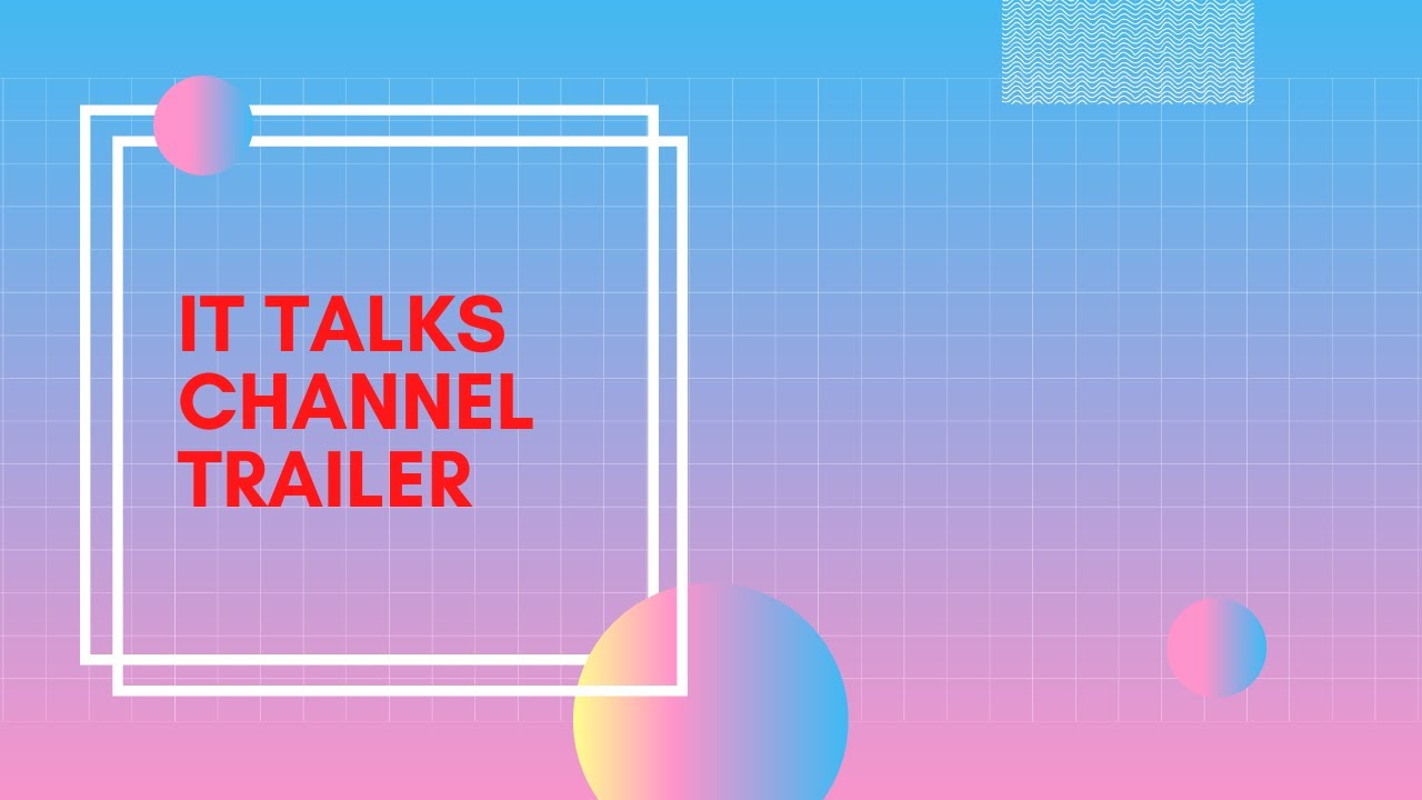 IT TALKS Channel Trailer