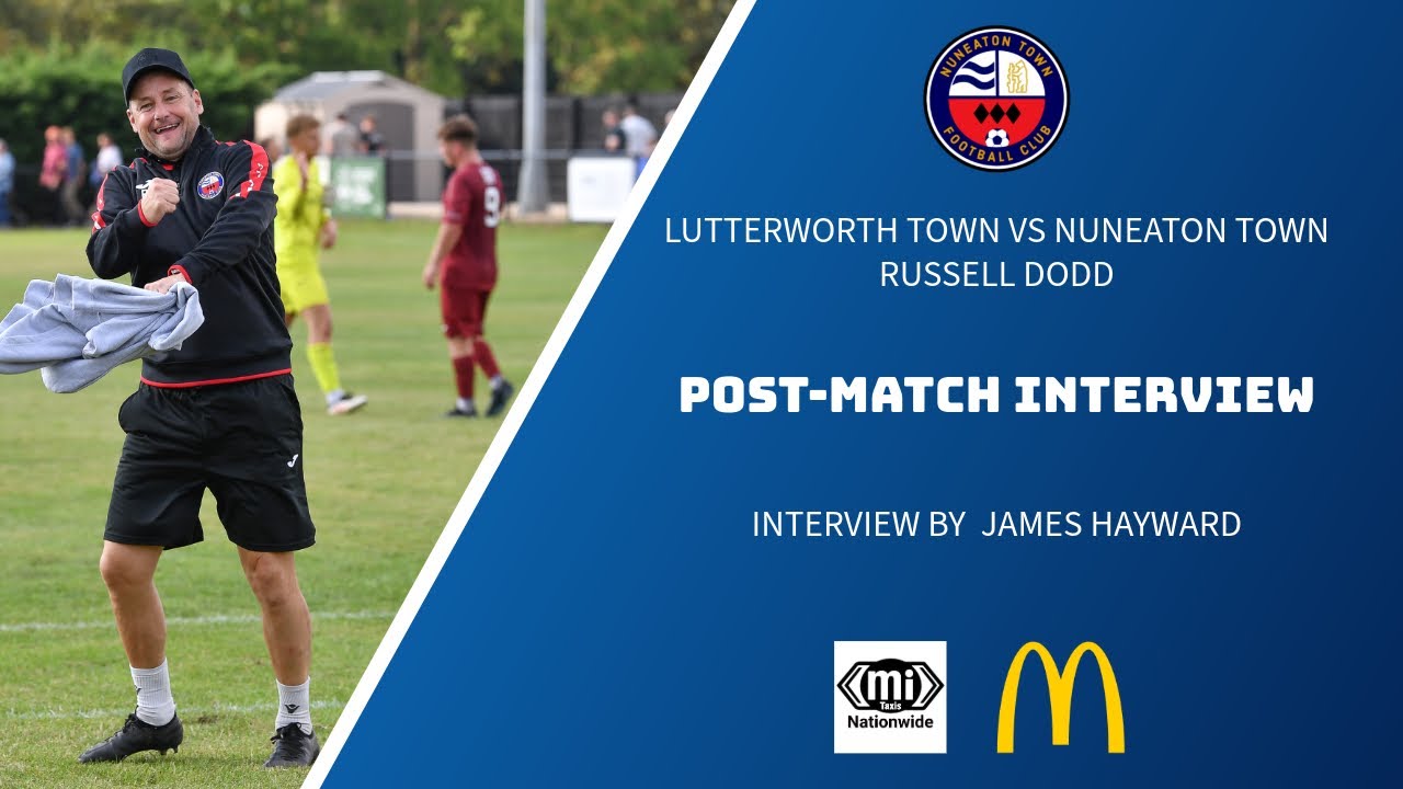 REACTION TO THE ACTION | Russell Dodd after Lutterworth Town (A)