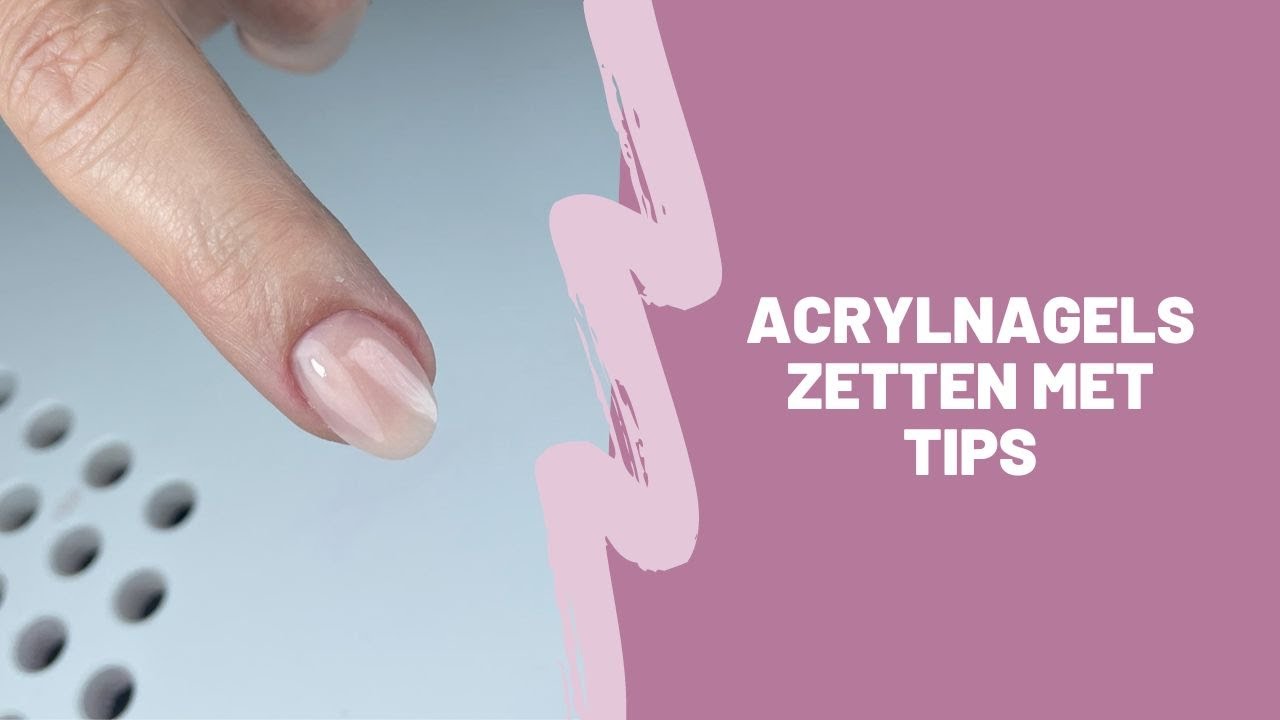 Acrylnagels zetten met tips
