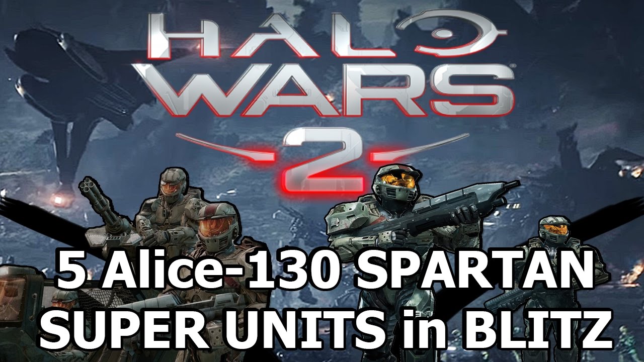 Halo Wars 2 - 5 Alice 130 SPARTANS SUPER UNITS in BLITZ MODE