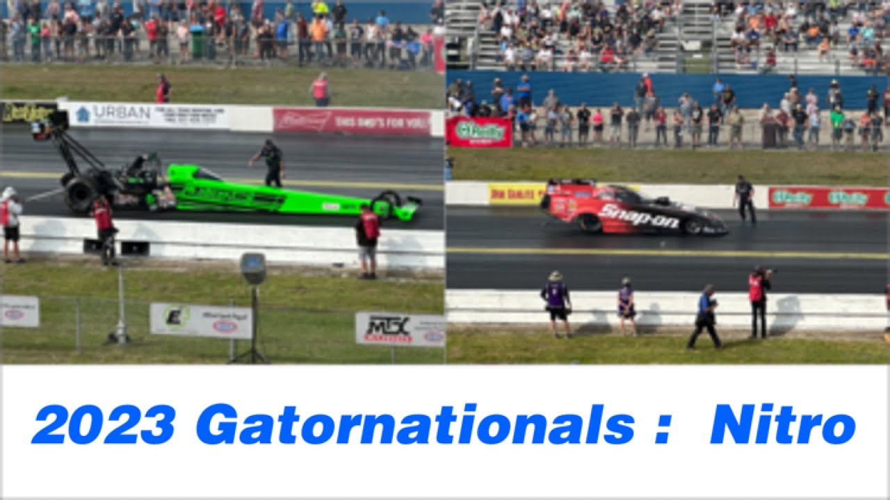 2023 Gatornationals:  Nitro Final Qualifying