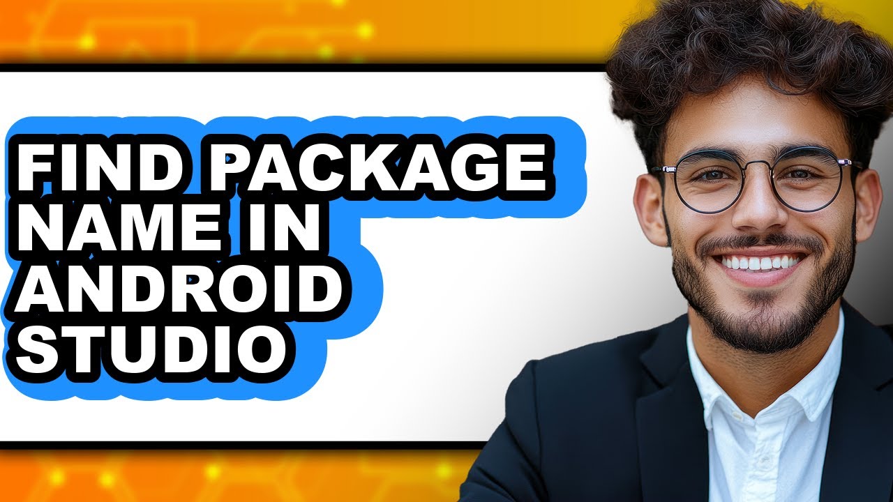 How to Find Package Name in Android Studio (updated)