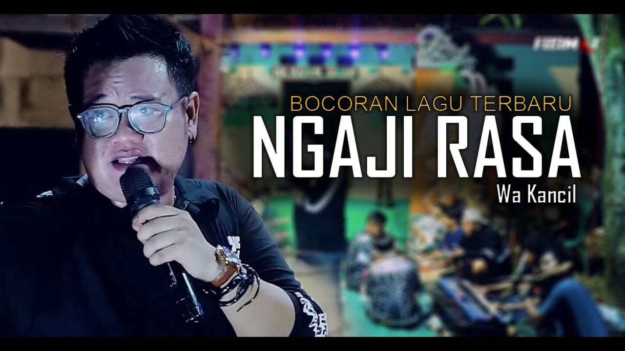 NGAJI RASA - bocoran lagu terbaru wa kancil