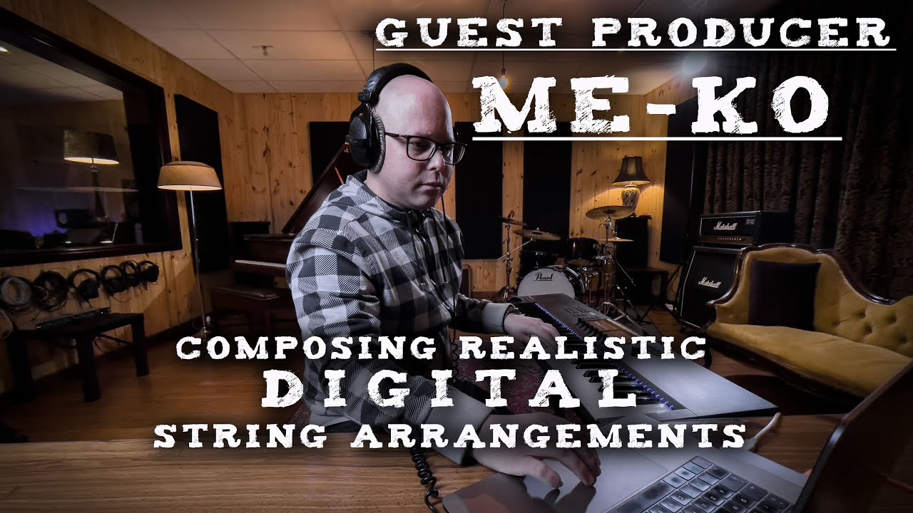 How to compose for a more realistic digital string arrangement Ft Me-Ko | GUEST PRODUCER episode 1