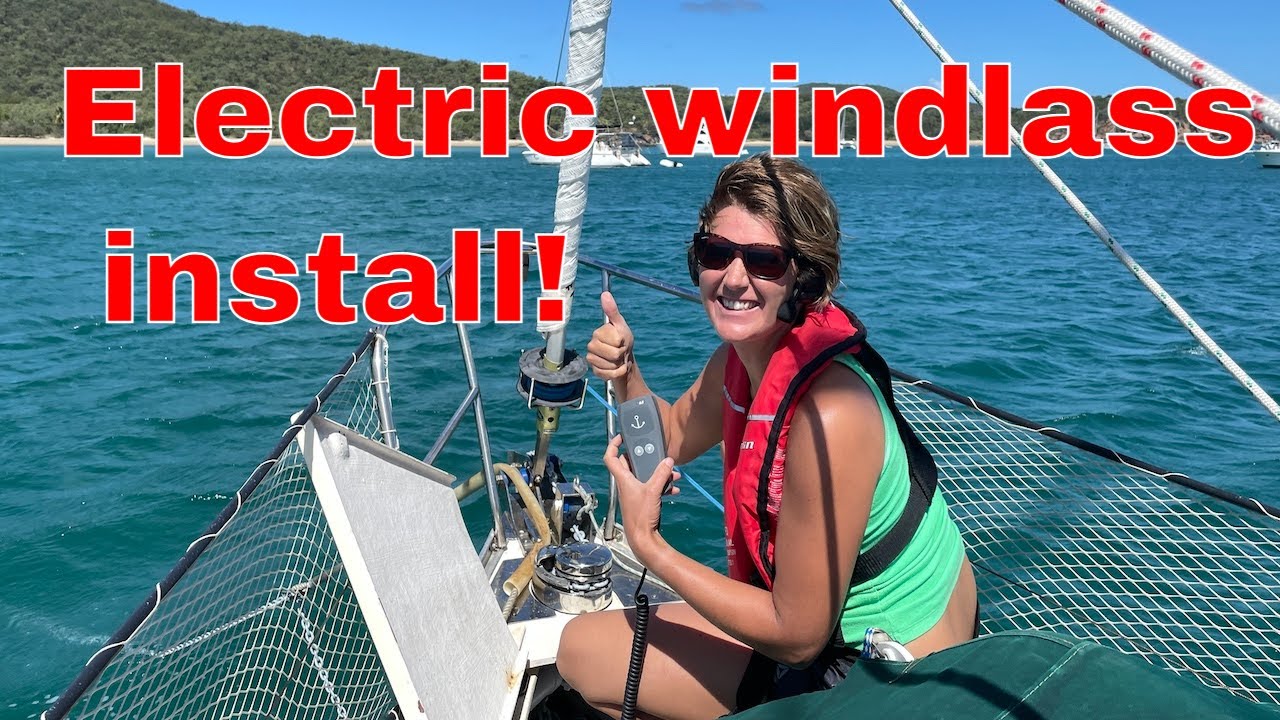 Installing a new anchor windlass on a 37ft sailboat | Episode 30