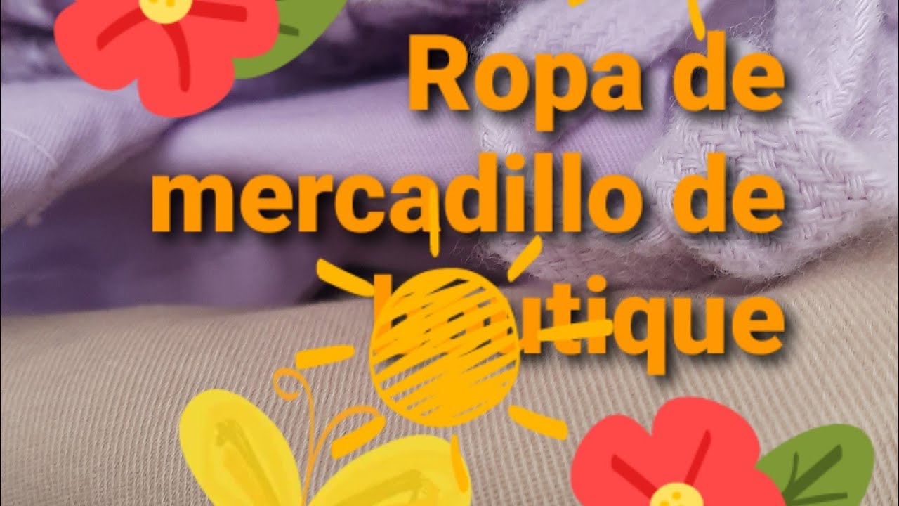COMPRO ROPA EN EL MERCADILLO DE BOUTIQUE.