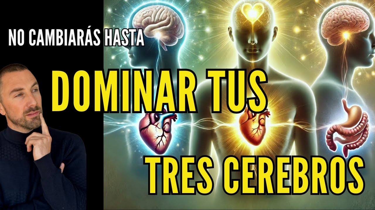 CÓMO ALINEAR HOY tus TRES CEREBROS y CREAR la VIDA que SIEMPRE has SOÑADO