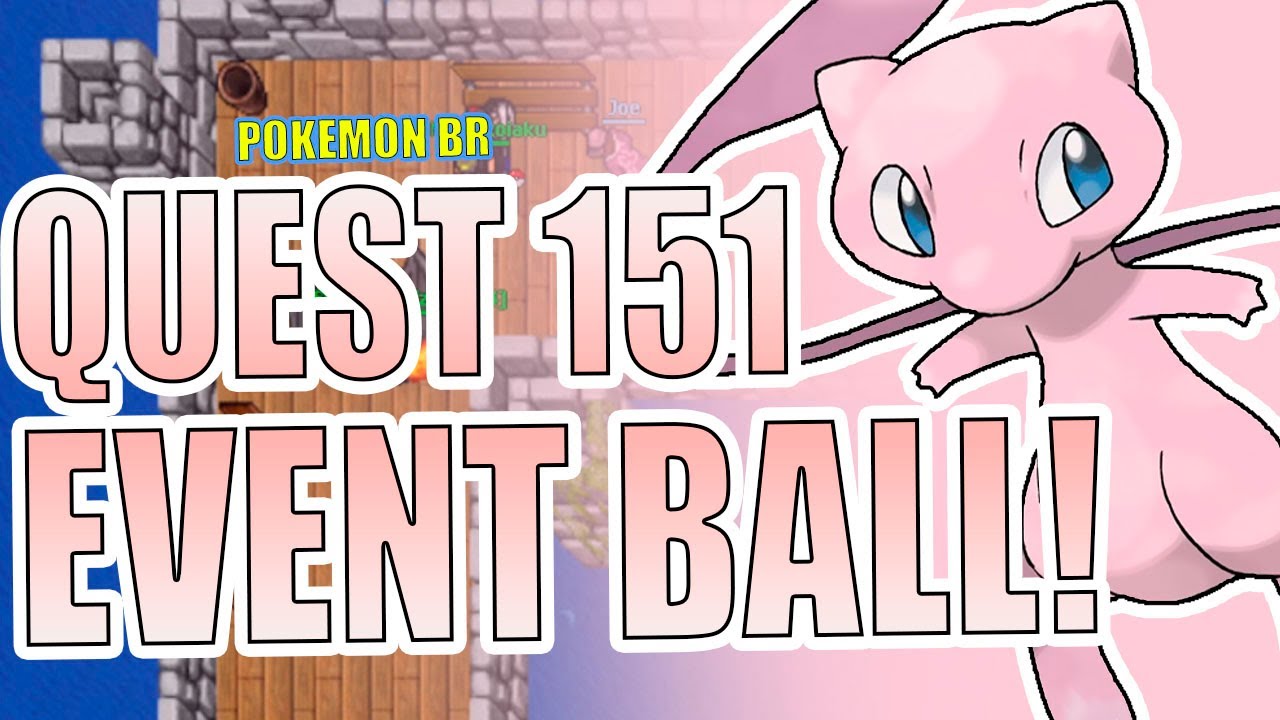 QUEST 151 EVENT BALL! SENDO UM PRO #59 POKEMON BR POKETIBIA MOBILE 2022